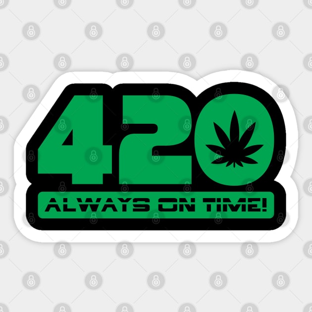 420 Always On Time Sticker by defytees